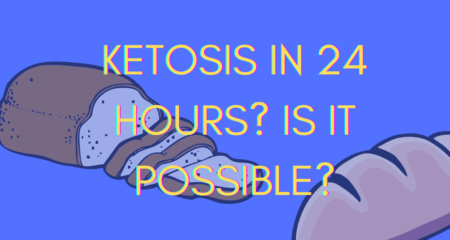 How to Get Into Ketosis in 24 hours
